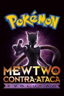 Pokémon, o Filme: Mewtwo Contra-Ataca - Evolução