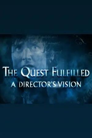 The Quest Fulfilled: A Director's Vision
