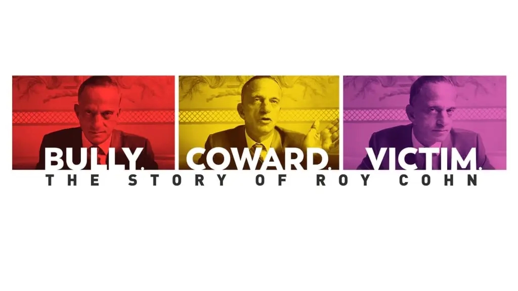 Bully. Covarde. Vítima. A História de Roy Cohn