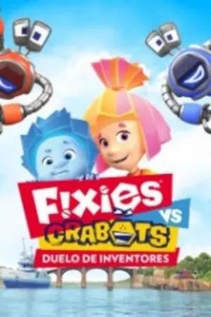Fixies vs. Crabots: Duelo de Inventores