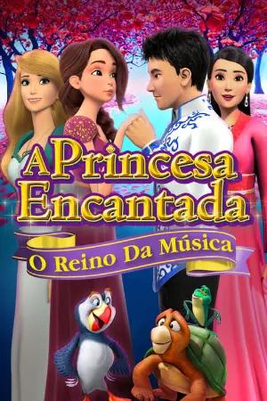 A Princesa Encantada - O Reino da Música