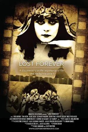 Lost Forever: The Art of Film Preservation