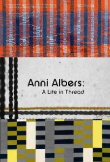 Anni Albers: A Life in Thread