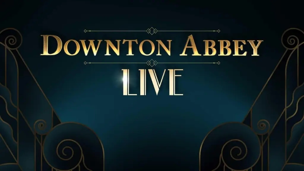 Downton Abbey Live!