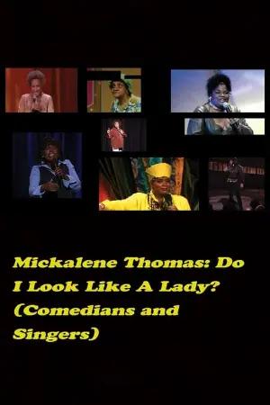 Do I Look Like a Lady? (Comedians and Singers)