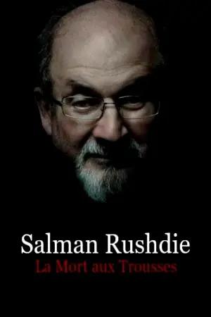 Salman Rushdie: Death on a Trail