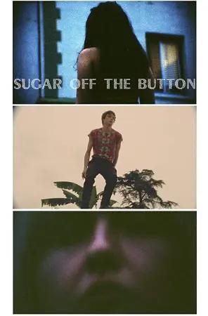Sugar Off The Button