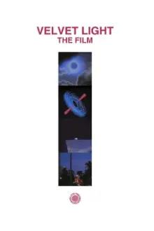 VELVET LIGHT: THE FILM