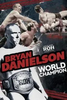 Bryan Danielson: World Champion