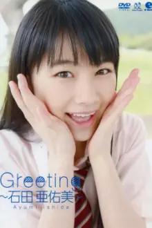 Ishida Ayumi ~Greeting~
