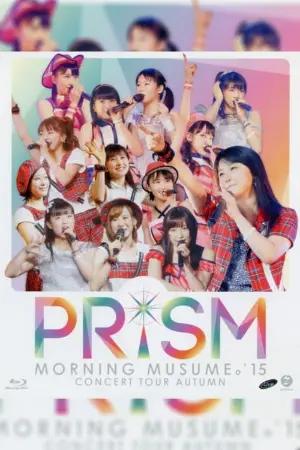 Morning Musume.'15 2015 Autumn ~PRISM~