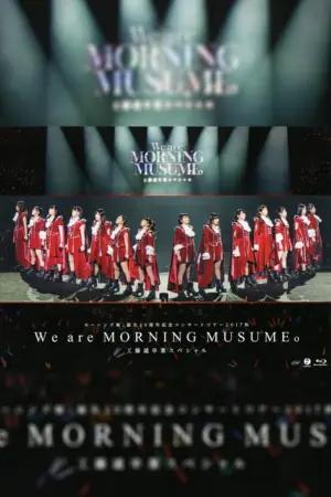 Morning Musume.'17 2017 Autumn Tanjou 20 Shuunen Kinen ~We are MORNING MUSUME.~ Kudo Haruka Sotsugyou Special