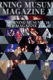 Morning Musume.'16 DVD Magazine Vol.87