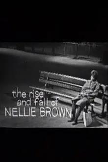 The Rise and Fall of Nellie Brown