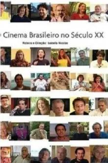 O Cinema Brasileiro no Século XX