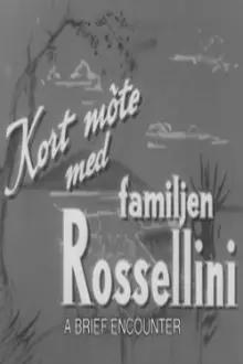 Kort möte med familjen Rossellini