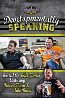 Developmentally Speaking With Mike Bucci & Kevin Thorn