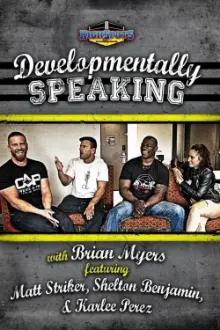 Developmentally Speaking With Matt Striker, Shelton Benjamin & Karlee Perez