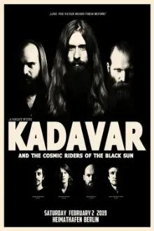 Kadavar And The Cosmic Riders Of The Black Sun - Live At Heimathafen Neukölln