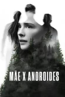 Mãe x Androides