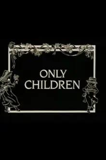 Only Children