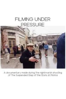 Filming Under Pressure