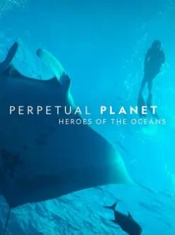 Planeta Perpétuo: Heróis dos Oceanos