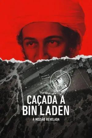 Caçada a Bin Laden: A Missão Revelada