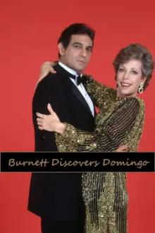 Burnett Discovers Domingo