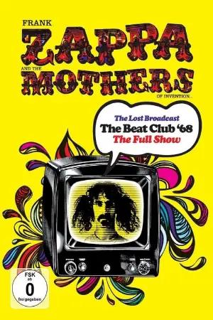 Frank Zappa & the Mothers of Invention - The Lost Broadcast: The Beat Club '68