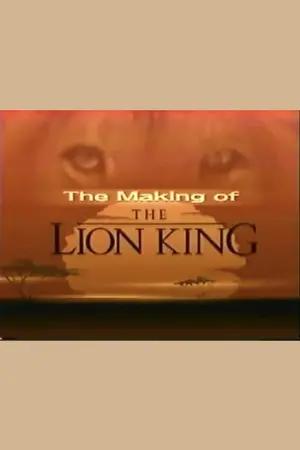 The Making of the Lion King