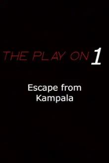 Escape From Kampala