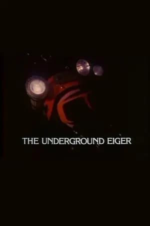 The Underground Eiger