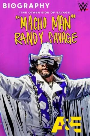 Biography: “Macho Man” Randy Savage