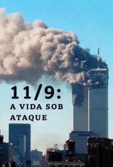 11/9: A Vida Sob Ataque