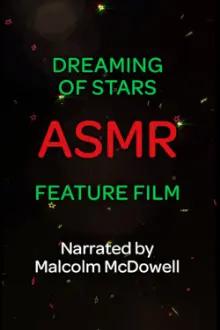Dreaming of Stars: An ASMR Feature Film