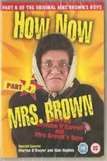 Mrs. Brown's Boys: How Now Mrs. Brown