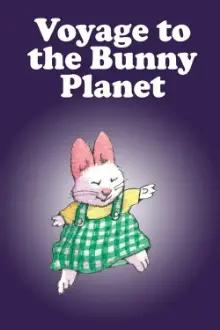 Voyage to the Bunny Planet