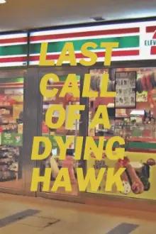 Last Call of a Dying Hawk