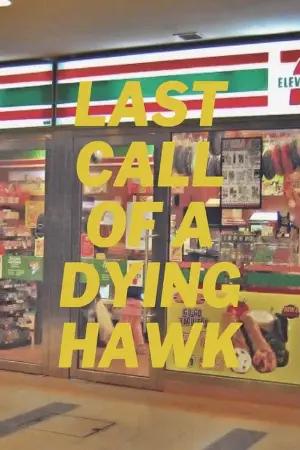 Last Call of a Dying Hawk