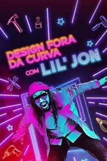 Design Fora da Curva com Lil' Jon