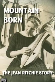 Mountain Born: The Jean Ritchie Story