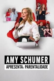Amy Schumer Apresenta: Parentalidade