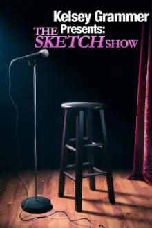 Kelsey Grammer Presents The Sketch Show