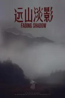 Fading Shadow