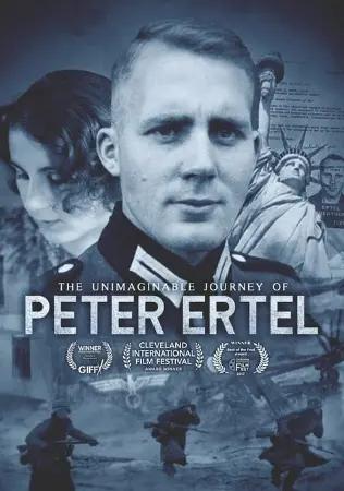 The Unimaginable Journey Of Peter Ertel Film