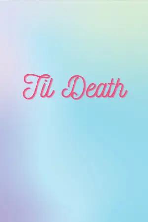 Til Death