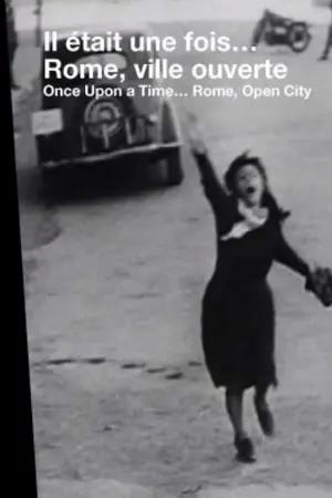 Once Upon a Time... 'Rome, Open City'