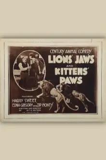 Lion's Jaws and Kitten's Paws
