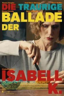 The Sad Ballad of Isabell K.